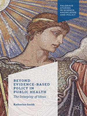 cover image of Beyond Evidence Based Policy in Public Health